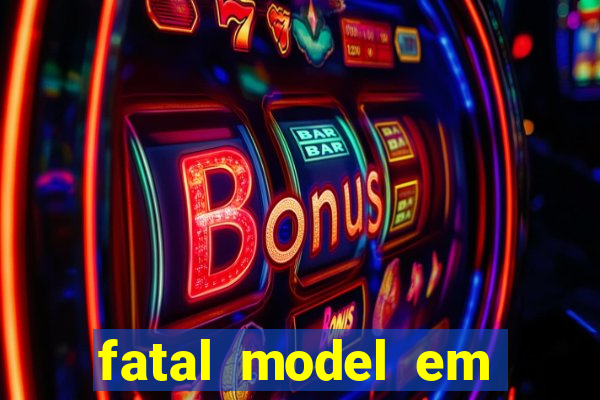 fatal model em porto nacional